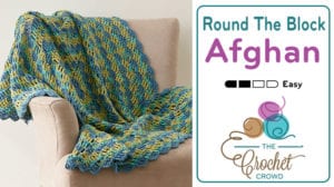 Crochet Round the Block Afghan