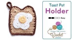 Crochet Toast and Egg Pot Holder