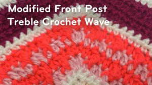 Modified Front Post Treble Crochet Wave Pattern