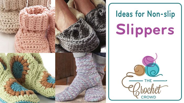 Don’t Slip on Your Crocheted Slippers